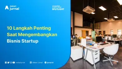 10 Langkah Penting Saat Mengembangkan Bisnis Startup