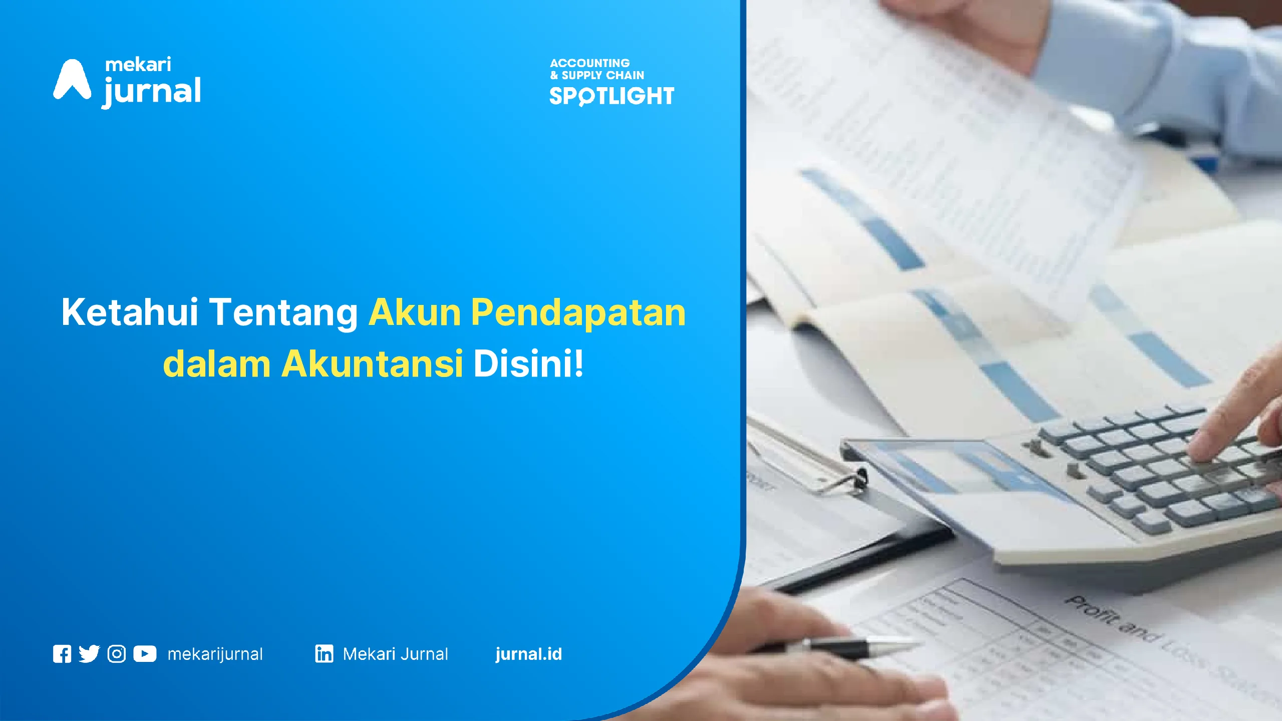 Ketahui Tentang Akun Pendapatan dalam Akuntansi Disini!