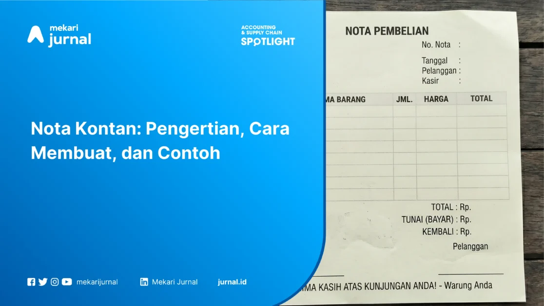 Nota Kontan: Pengertian, Cara Membuat, dan Contoh