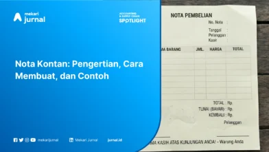 Nota Kontan: Pengertian, Cara Membuat, dan Contoh