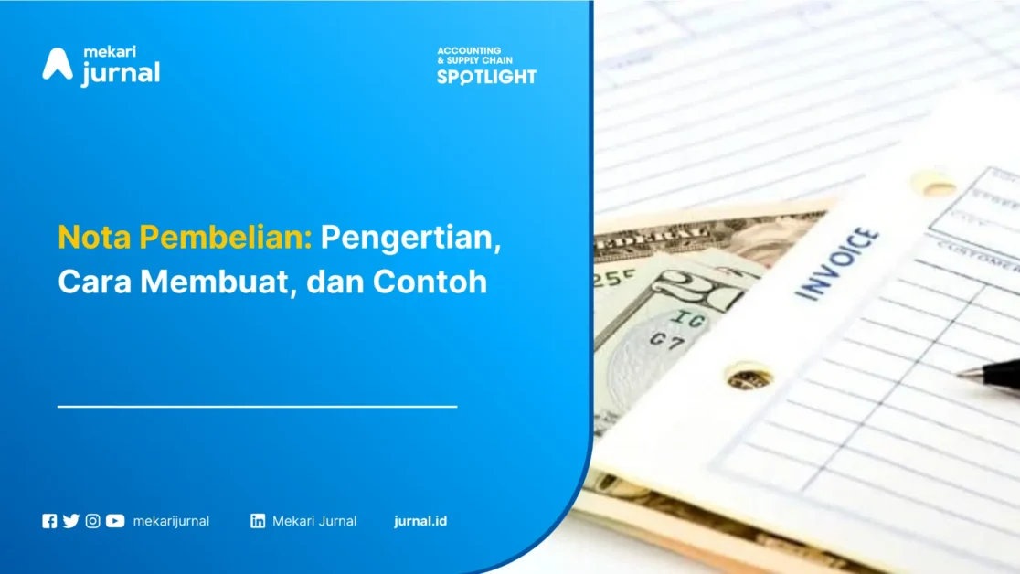 Nota Pembelian: Pengertian, Cara Membuat, dan Contoh