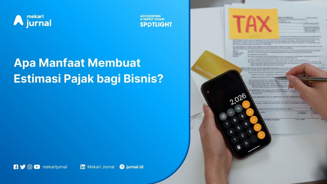 Apa Manfaat Membuat Estimasi Pajak bagi Bisnis