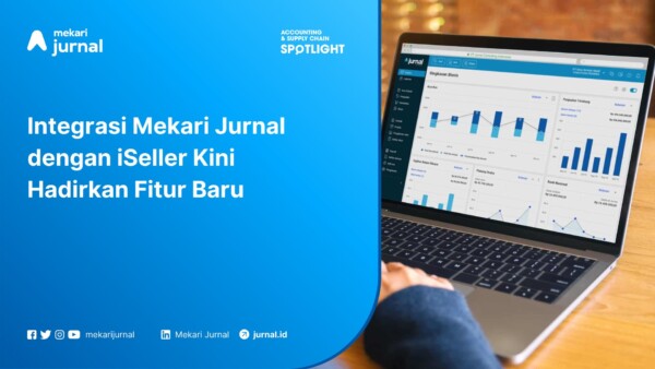 Integrasi Mekari Jurnal dengan iSeller Kini Hadirkan Fitur Baru