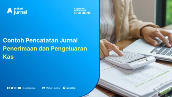 Mengenal Jurnal Penyesuaian dan Cara Pencatatannya