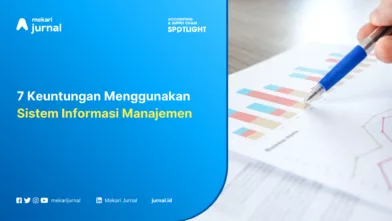 7 Keuntungan Menggunakan Sistem Informasi Manajemen