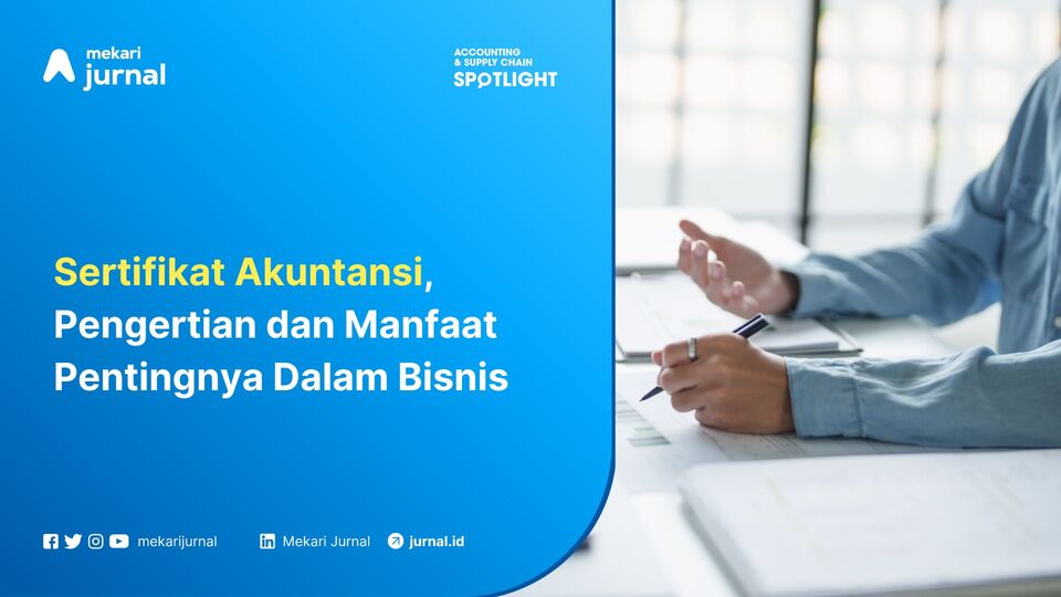 Sertifikat Akuntansi, Pengertian dan Manfaat Pentingnya Dalam Bisnis