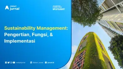 Sustainability Management Pengertian, Fungsi, & Implementasi