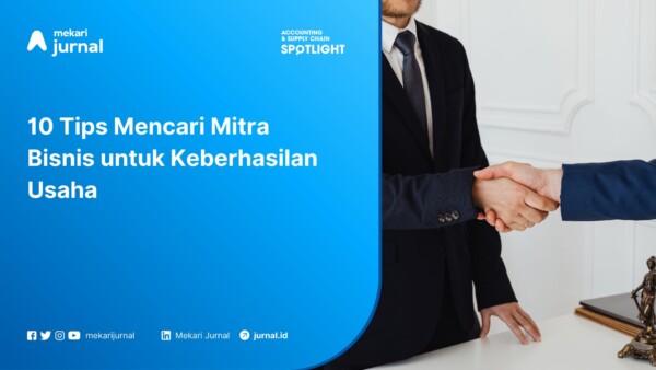 10 Tips Mencari Mitra Bisnis untuk Keberhasilan Usaha