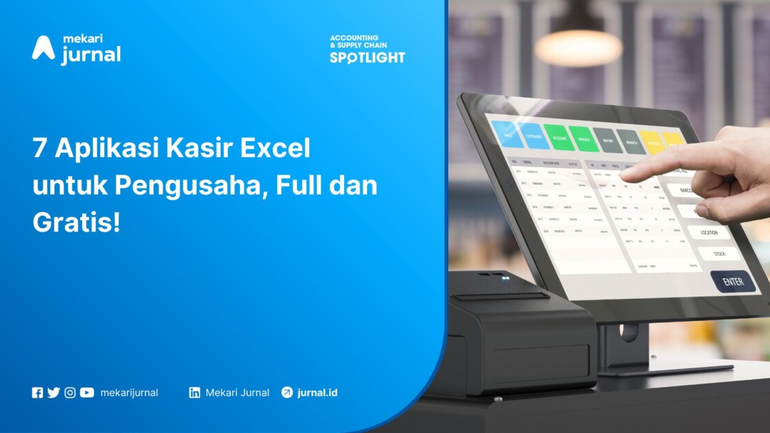 7 Aplikasi Kasir Excel untuk Pengusaha, Full dan Gratis!