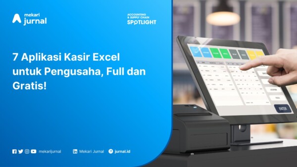 7 Aplikasi Kasir Excel untuk Pengusaha, Full dan Gratis!