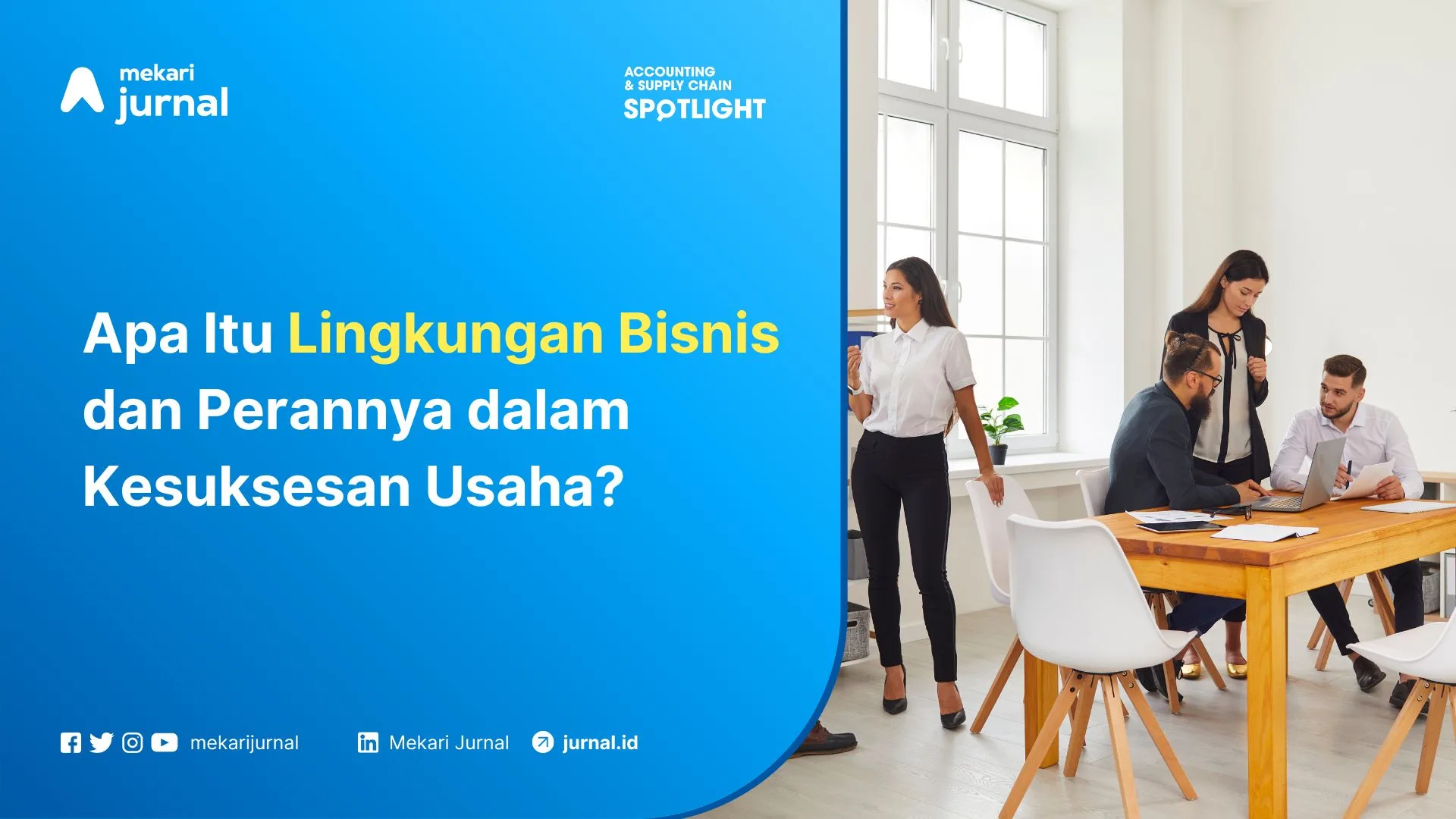 Apa Itu Lingkungan Bisnis dan Perannya dalam Kesuksesan Usaha