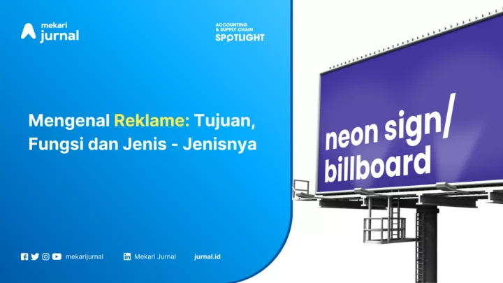 Mengenal Reklame: Tujuan, Fungsi dan Jenis - Jenisnya