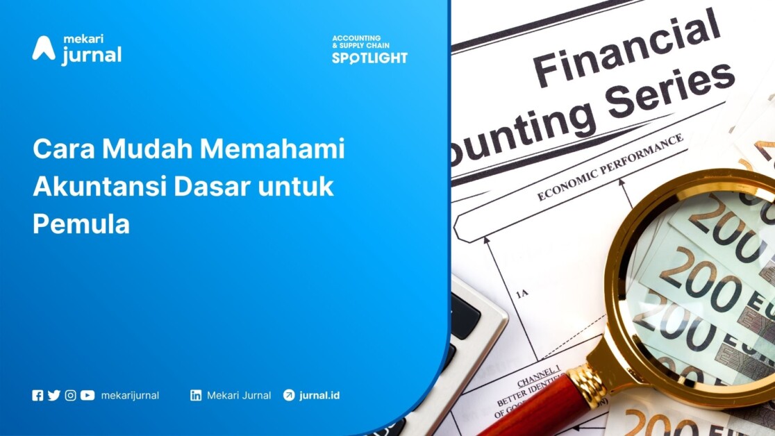 Cara Mudah Memahami Akuntansi Dasar untuk Pemula