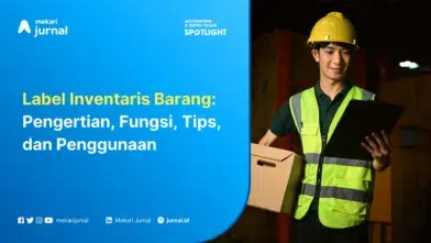 Mekari Jurnal - Label Inventaris Barang Pengertian, Fungsi, dan Penggunaan