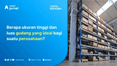 Mengenal Jenis dan Ukuran Gudang yang Sesuai Untuk Bisnis