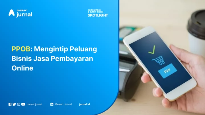 PPOB: Mengintip Peluang Bisnis Jasa Pembayaran Online