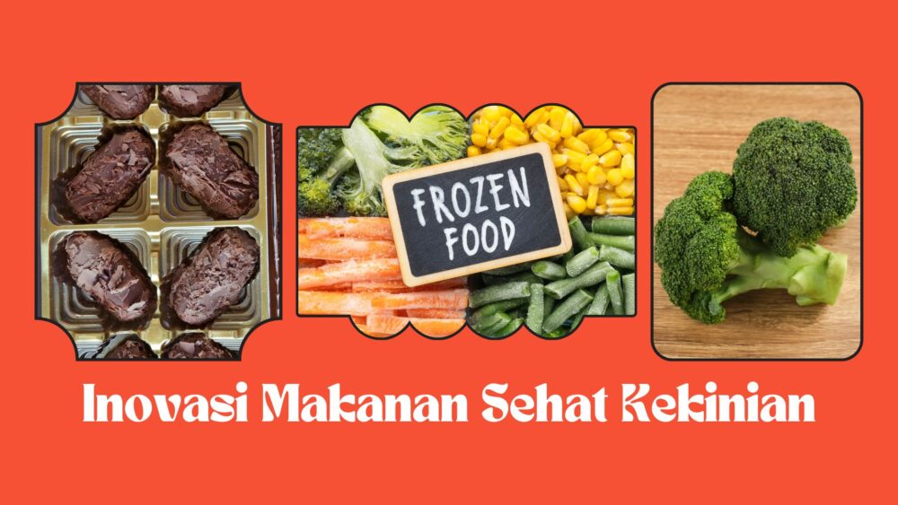 Inovasi Makanan Sehat Kekinian