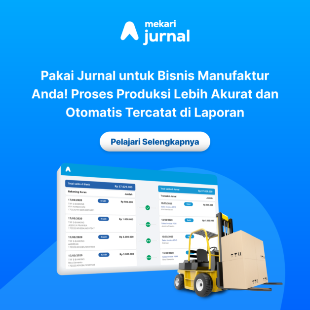 Pakai Mekari Jurnal untuk Bisnis Manufaktur Anda! Proses Produksi Lebih Akurat dan Otomatis Tercatat di Laporan!