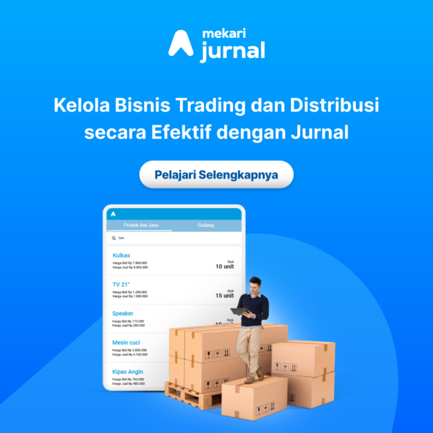 Kelola Bisnis Trading dan Distribusi secara Efektif dengan Mekari Jurnal!