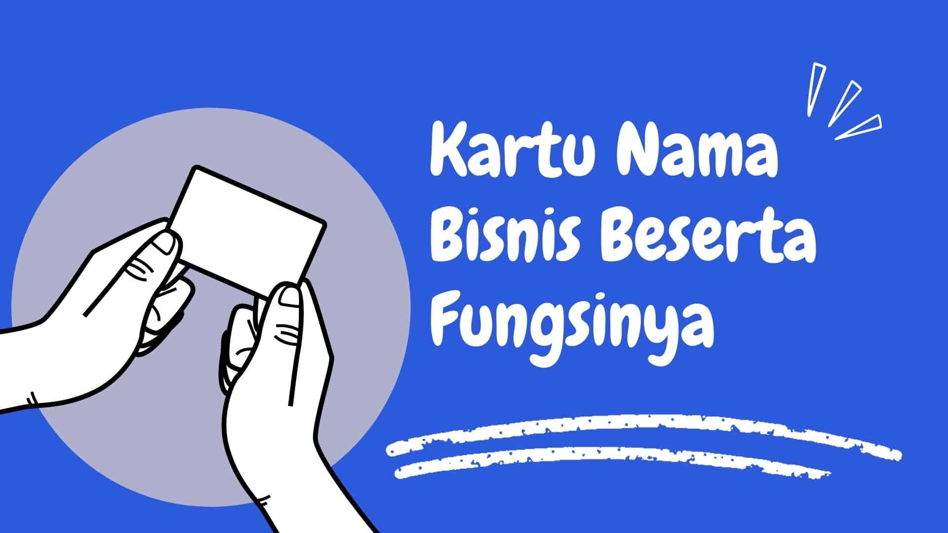 Mengenal Kartu Nama Binsis dan Fungsinya