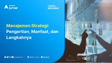 Manajemen Strategi: Pengertian, Manfaat, dan Langkahnya