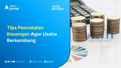 Mekari Jurnal - Pencatatan Keuangan Agar Usaha Berkembang