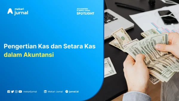 Pengertian Kas dan Setara Kas