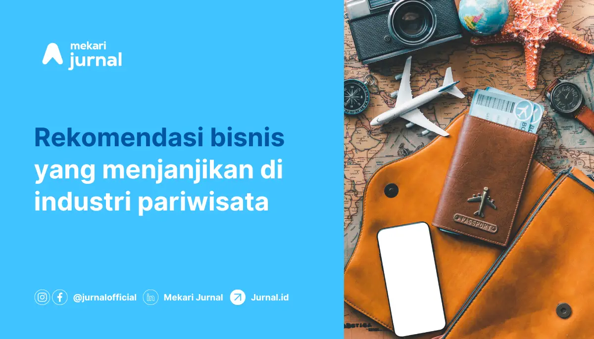 Rekomendasi bisnis yang menjanjikan di industri pariwisata