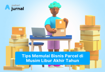 7 Tips Memulai Bisnis Parcel di Musim Libur Akhir Tahun