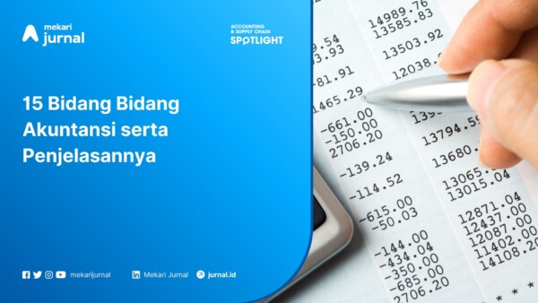 15 Bidang Bidang Akuntansi serta Penjelasannya