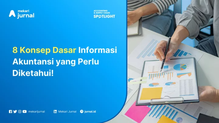 8 Konsep Dasar Informasi Akuntansi yang Perlu Diketahui