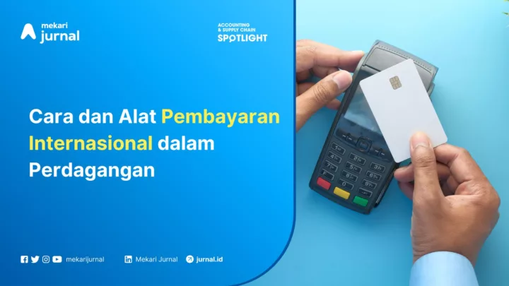 Cara dan Alat Pembayaran Internasional dalam Perdagangan