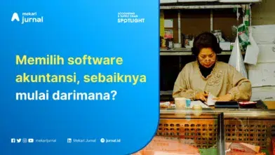 Tips Memilih Software Akuntansi untuk Perusahaan, Wajib Tepat!