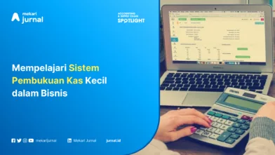 Mempelajari Sistem Pembukuan Kas Kecil dalam Bisnis