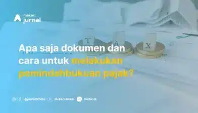 Pemindahbukuan Pajak: Pengertian, Cara, dan Syarat