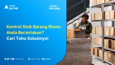 8 Hal Penting Saat Kontrol Stok Barang pada Bisnis Anda!
