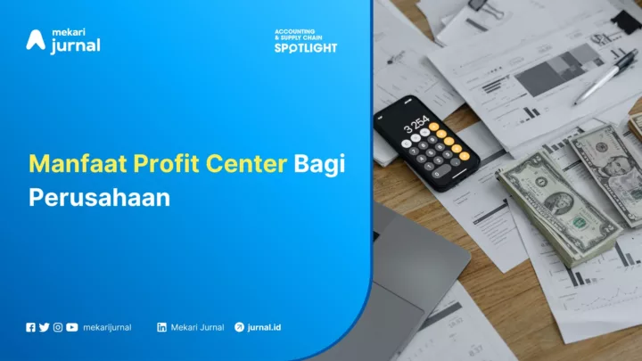 Manfaat Profit Center Bagi Perusahaan