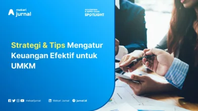 Mekari Jurnal - Strategi & Tips Mengatur Keuangan Efektif untuk UMKM