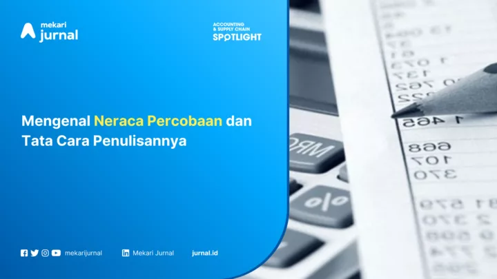 Mengenal Neraca Percobaan dan Tata Cara Penulisannya