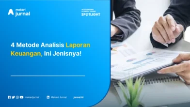 4 Metode Analisis Laporan Keuangan, Ini Jenisnya!