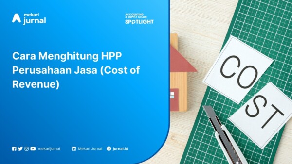 Cara Menghitung HPP Perusahaan Jasa (Cost of Revenue)