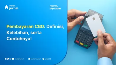 Mekari Jurnal - Pembayaran CBD Definisi, Kelebihan, serta Contohnya!