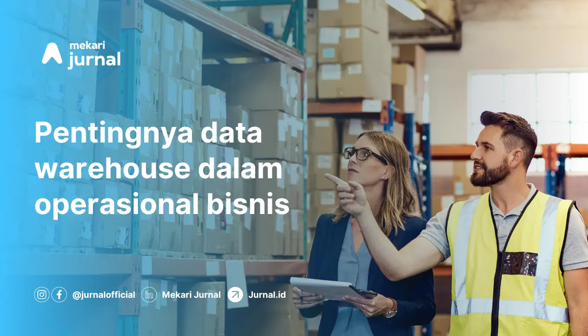 Pentingnya data warehouse dalam operasional bisnis