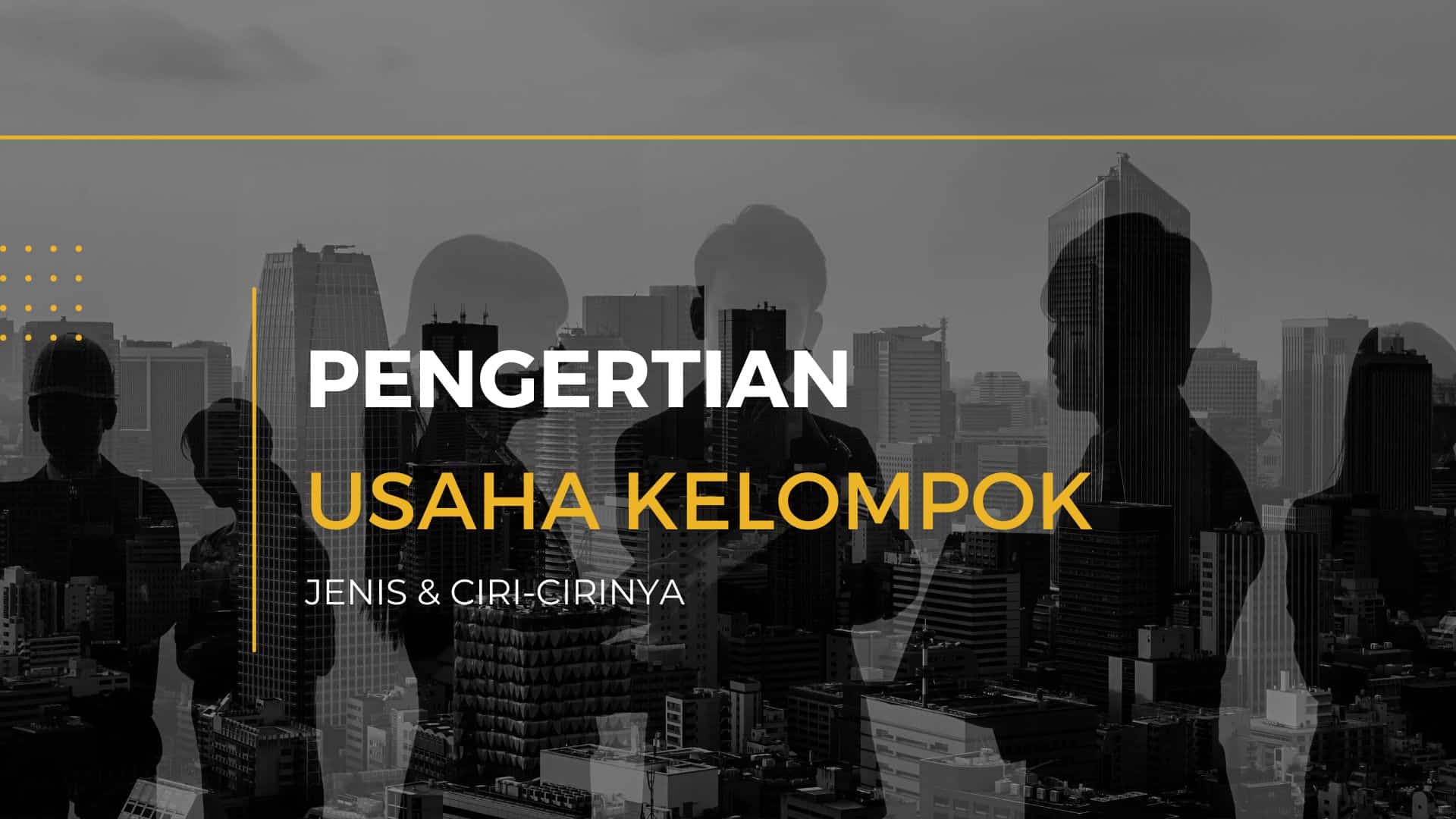 Pengertian Usaha Kelompok