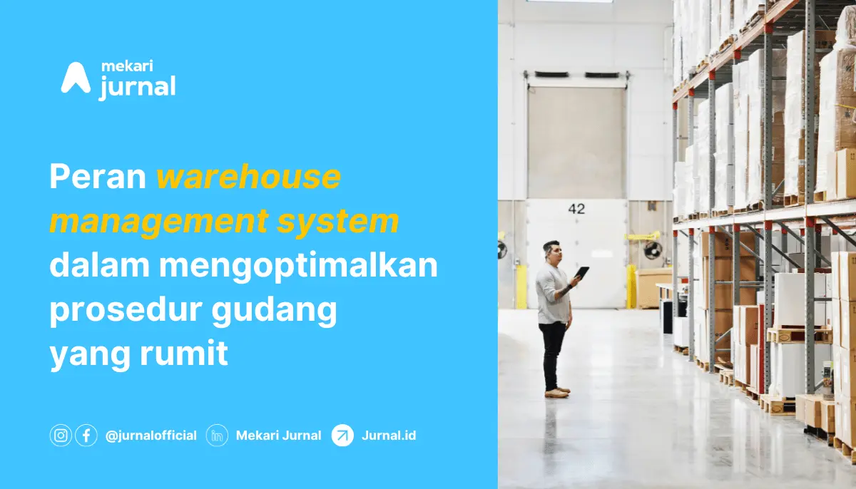 Keunggulan Sistem Manajemen Pergudangan (Warehouse)