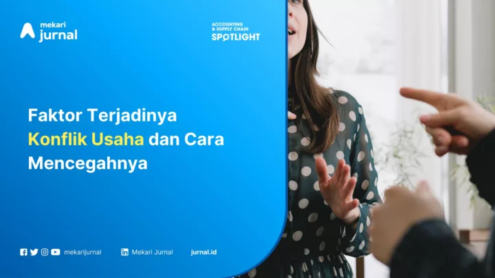 Faktor konflik usaha dan cara mencegahnya