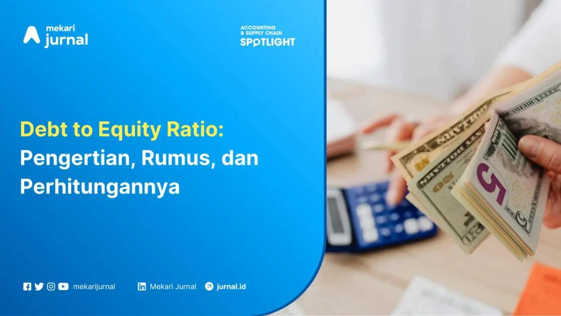 Debt to Equity Ratio: Pengertian, Rumus, dan Perhitungannya
