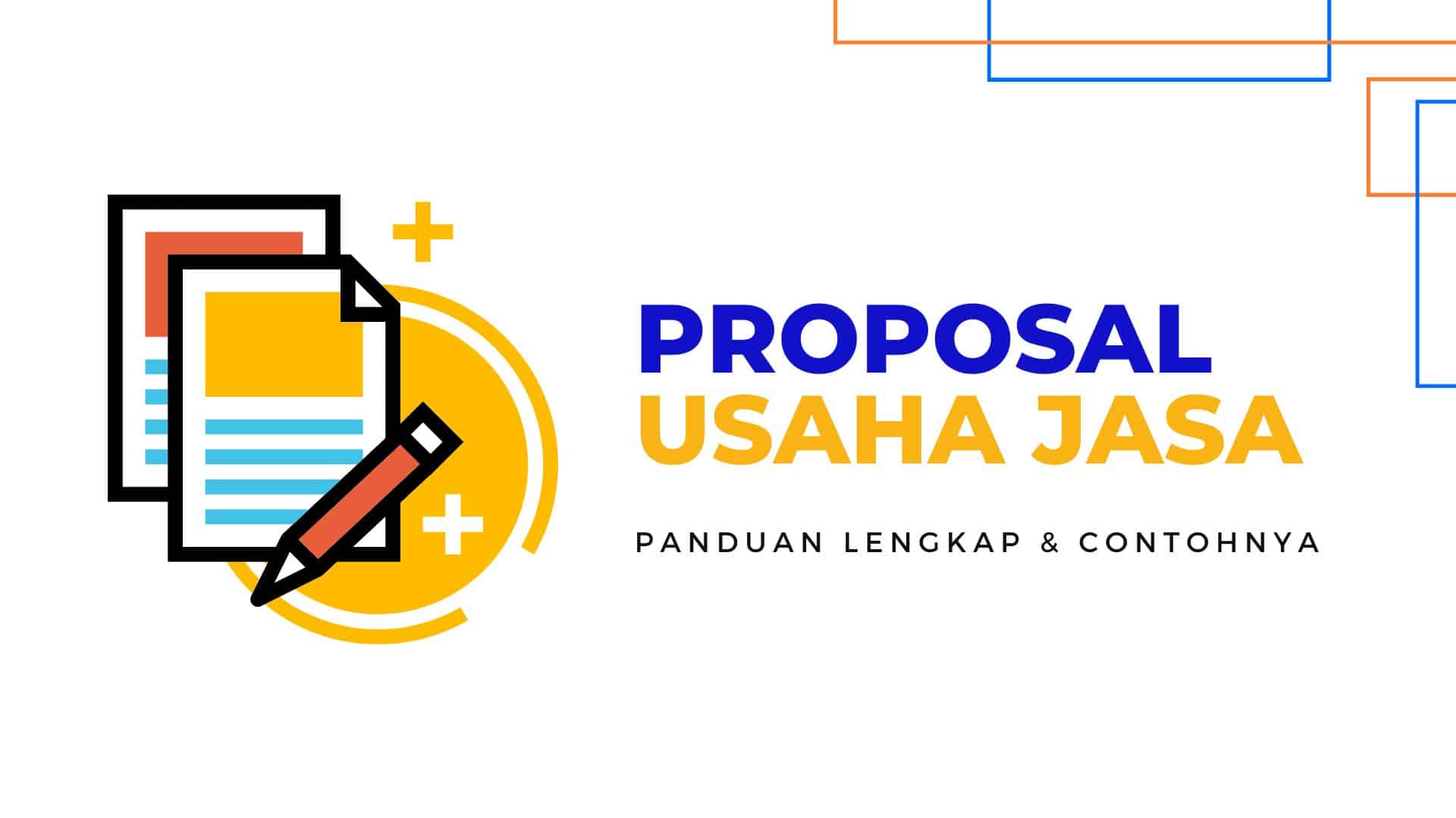 Panduan Lengkap dan Contoh Proposal Usaha Jasa