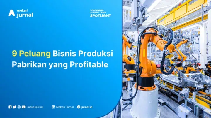 9 Peluang Bisnis Produksi Pabrikan yang Profitable