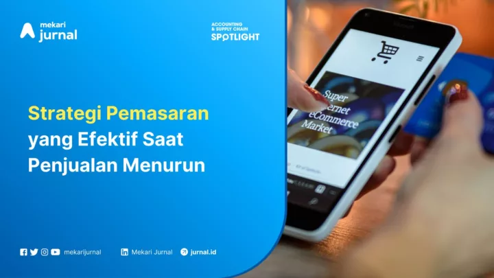 Strategi Pemasaran yang Efektif Saat Penjualan Menurun